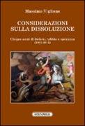 Considerazioni sulla dissoluzione. Cinque anni di dolore, rabbia e speranza (2011-2015)