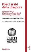 Poeti arabi della diaspora. Versi e prose liriche di Kahlil Gibran, Ameen Rihani, Mikhail Naimy, Elia Abu Madi