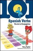 101 Spanish Verbs: The Art of Conjugation
