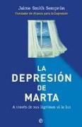 La depresión de Marta : a través de sus lágrimas vi la luz