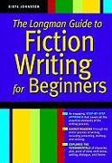 Longman Guide to Writing Fiction Beginning Fiction