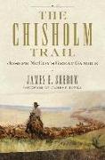 The Chisholm Trail: Joseph McCoy's Great Gamble Volume 3