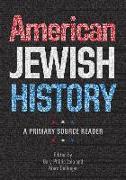 American Jewish History - A Primary Source Reader
