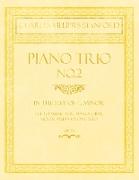 Piano Trio No.2 - In the Key of G Minor - Set to Music for Pianoforte, Violin and Violoncello - Op.73