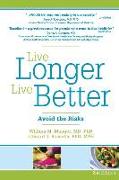 Live Longer Live Better: Avoid the Risks