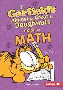 Garfield's (R) Almost-As-Great-As-Doughnuts Guide to Math
