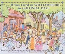 If You Lived in Williamsburg in Colonial Days