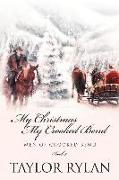 My Christmas, My Crooked Bend: Men of Crooked Bend Book 7