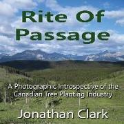 Rite of Passage: A Photographic Introspective of the Canadian Tree Planting Industry