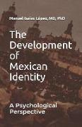 The Development of Mexican Identity: A Psychological Perspective