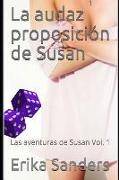 La Audaz Proposición de Susan: Las Aventuras de Susan Vol. 1