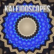 Kaleidoscopes: A Collection of Kaleidoscope Art & Photography