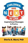 Children Are Next in Line: Inspirational Messages in Poetry