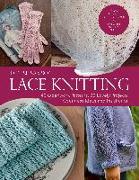 Lace Knitting: 40 Openwork Patterns, 30 Lovely Projects, Countless Ideas & Inspiration