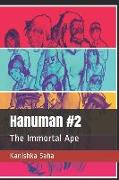 Hanuman #2: The Immortal Ape