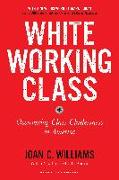White Working Class, With a New Foreword by Mark Cuban and a New Preface by the Author