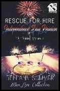 A Rescue for Hire Independence Day Reunion [a Holiday Story 3] (the Bellann Summer Manlove Collection)