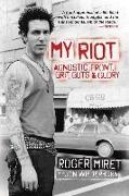 My Riot: Agnostic Front, Grit, Guts & Glory