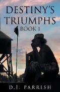 Destiny's Triumphs