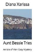 Aunt Bessie Tries