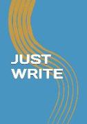 Just Write: Matte 120 Page Blank-Lined (7x10) Notebook Journal Diary