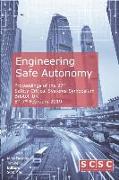 Engineering Safe Autonomy: Proceedings of the 27th Safety-Critical Systems Symposium (Sss'19) Bristol, Uk, 5th-7th February 2019