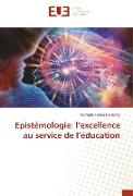 Epistémologie: l¿excellence au service de l¿éducation