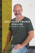 Intuitives Trance Healing