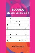 250 Easy Sudoku X 8x8: Sudoku Puzzle Book for Adults