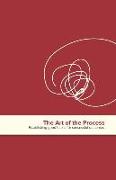 The Art of the Process: Establishing Good Habits for Successful Outcomes