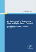 An Assessment of Cameroons Wind and Solar Energy Potential: A Guide for a Sustainable Economic Development