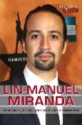 Lin-Manuel Miranda: Composer, Actor, and Creator of Hamilton