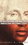 Race, Money, and the American Welfare State