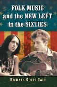 Folk Music and the New Left in the Sixties