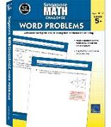 Singapore Math Challenge Word Problems, Grades 5 - 8: Volume 4