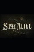 Stay Alive: Classic Journal with Fun Sayings to Everyday Use for Everyone!!!