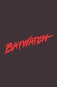 Baywatch: Classic Journal with Fun Sayings to Everyday Use for Everyone!!!