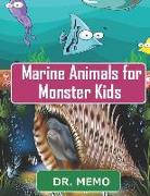 Marine Animals for Monster Kids