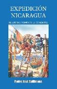 Expedición Nicaragua: Relato del Tiempo de la Conquista