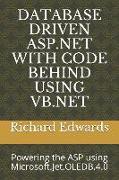 Database Driven ASP.NET with Code Behind Using VB.NET: Powering the ASP Using Microsoft.Jet.Oledb.4.0