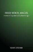 Feed Your Angel: Overcoming Our Addiction to Ego