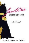 Justine and the Ugly Truth