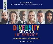 Diversity Beyond Lip Service: A Coaching Guide for Challenging Bias