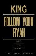 King Follow Your Fiyah: The Journey Journal