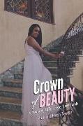 Crown of Beauty: A Story of Life, Love, and Faith