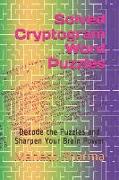 Solved Cryptogram Word Puzzles: Decode the Puzzles and Sharpen Your Brain Power
