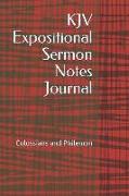 KJV Expositional Sermon Notes Journal: Colossians and Philemon - For Right-Handed Notetakers