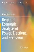 Regional Economic Analysis of Power, Elections, and Secession