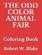 The Odd Color Animal Fair: Coloring Book