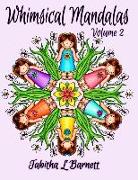 Whimsical Mandalas 2: Adult Coloring Book